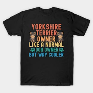 Yorkshire Terrier Owner T-Shirt